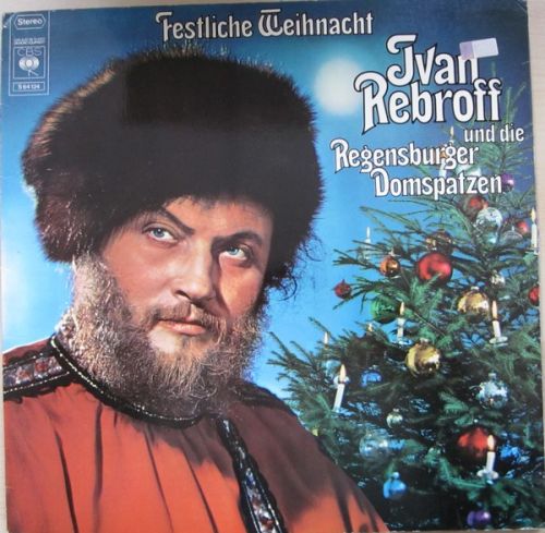 Иван Ребров Ivan Rebroff Und Die Regensburger Domspatzen - Festliche Weihnacht 1970