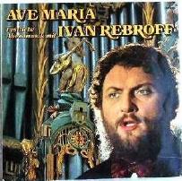 Иван Ребров Ivan Rebroff  Ave Maria 1979