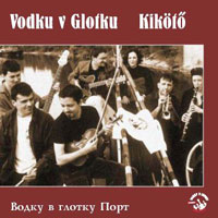  Vodku v Glotku Kikoto 2004 (CD)