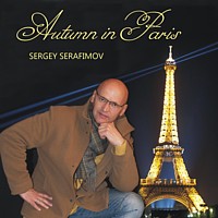Сергей Серафимов Поздняя осень в Париже 2011 (CD)