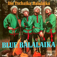 Группа Чайка (ФРГ) (Die Tschaika) Blue-Balalaika 1970-е (LP)
