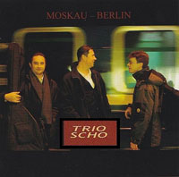 Трио «Шо» «Moskau-Berlin» 2008 (CD)